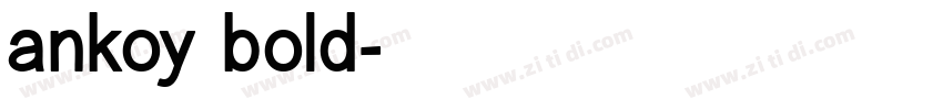 ankoy bold字体转换